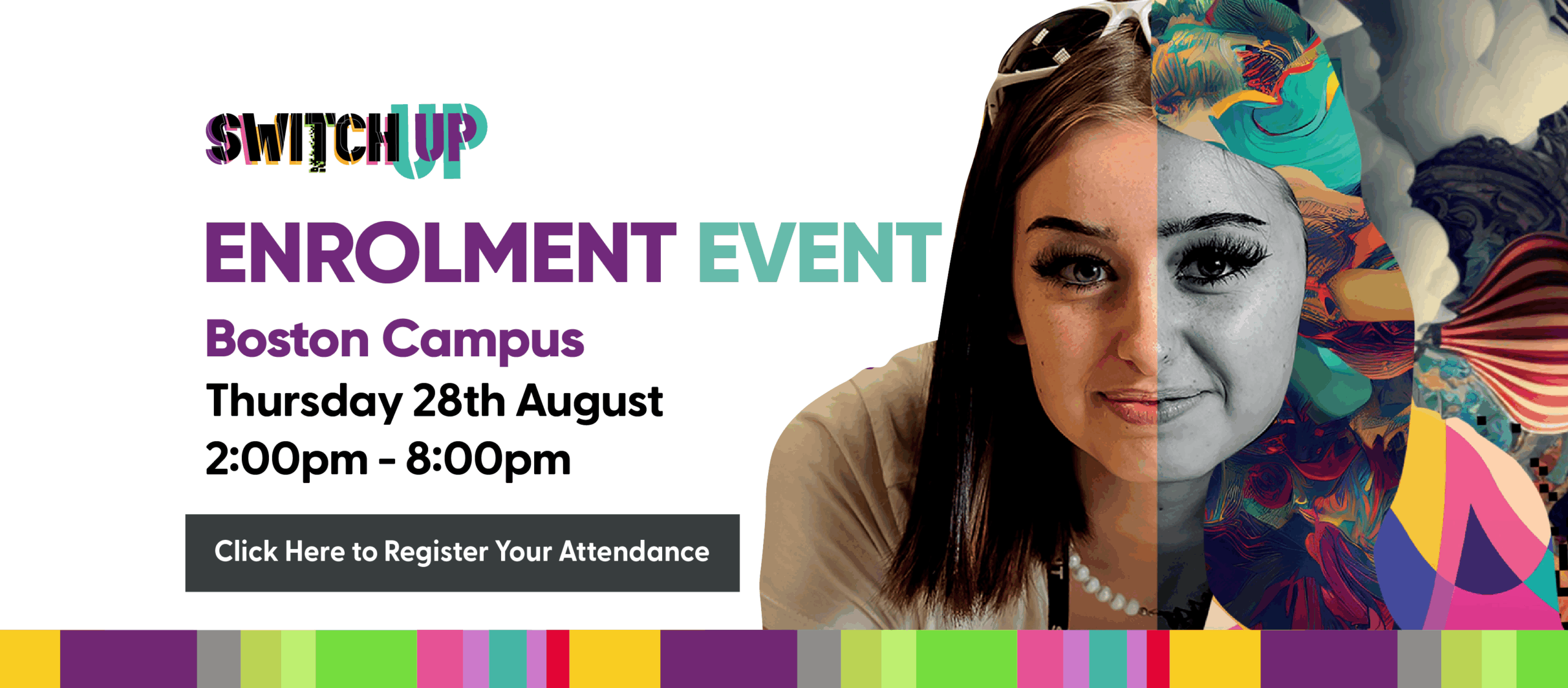 Enrolment Event 
Boston College
Thursday 28th August
2:00pm - 8:00pm 
Click Here to Register Your Attendance